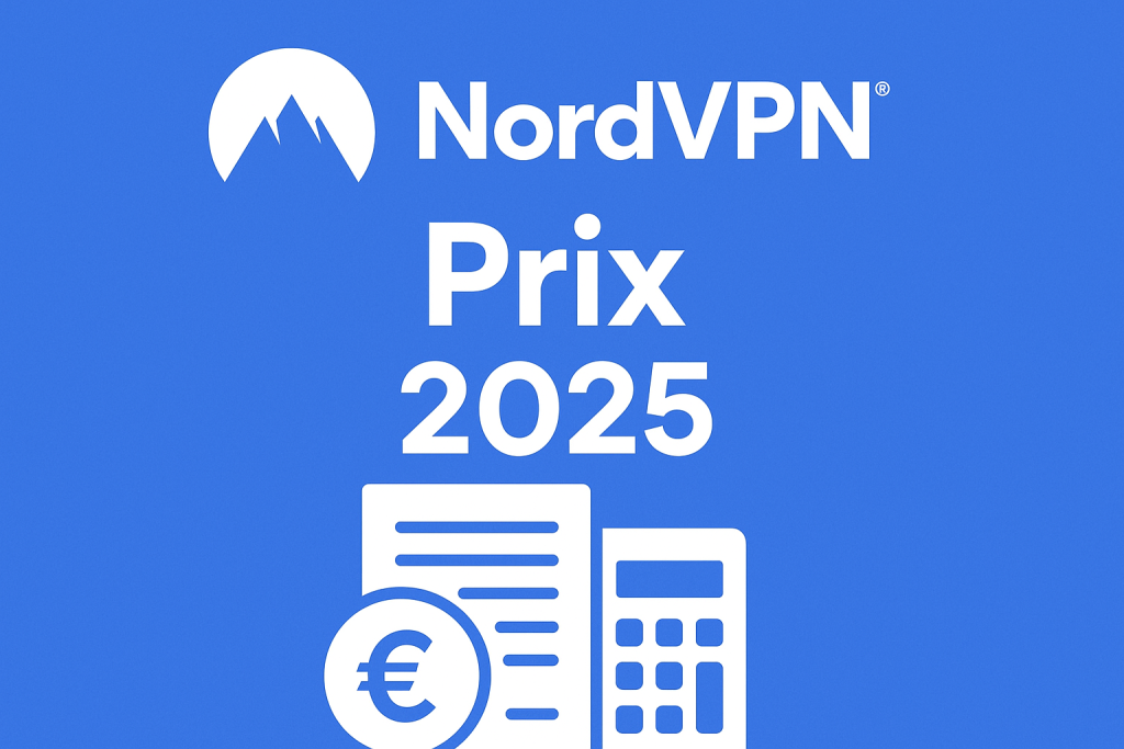 NordVPN Prix 2025 – Tarifs, Offres et Bons Plans à Saisir NordVPN Prix 2025 – Tarifs, Offres et Bons Plans à Saisir